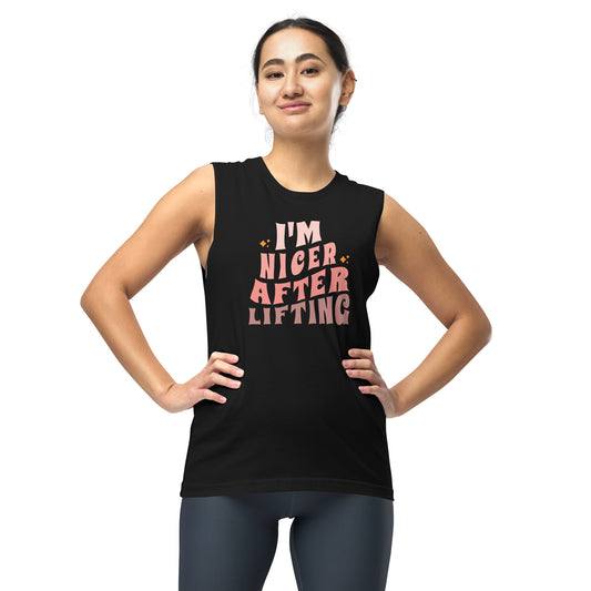 Nicer After Lifting Muscle Shirt