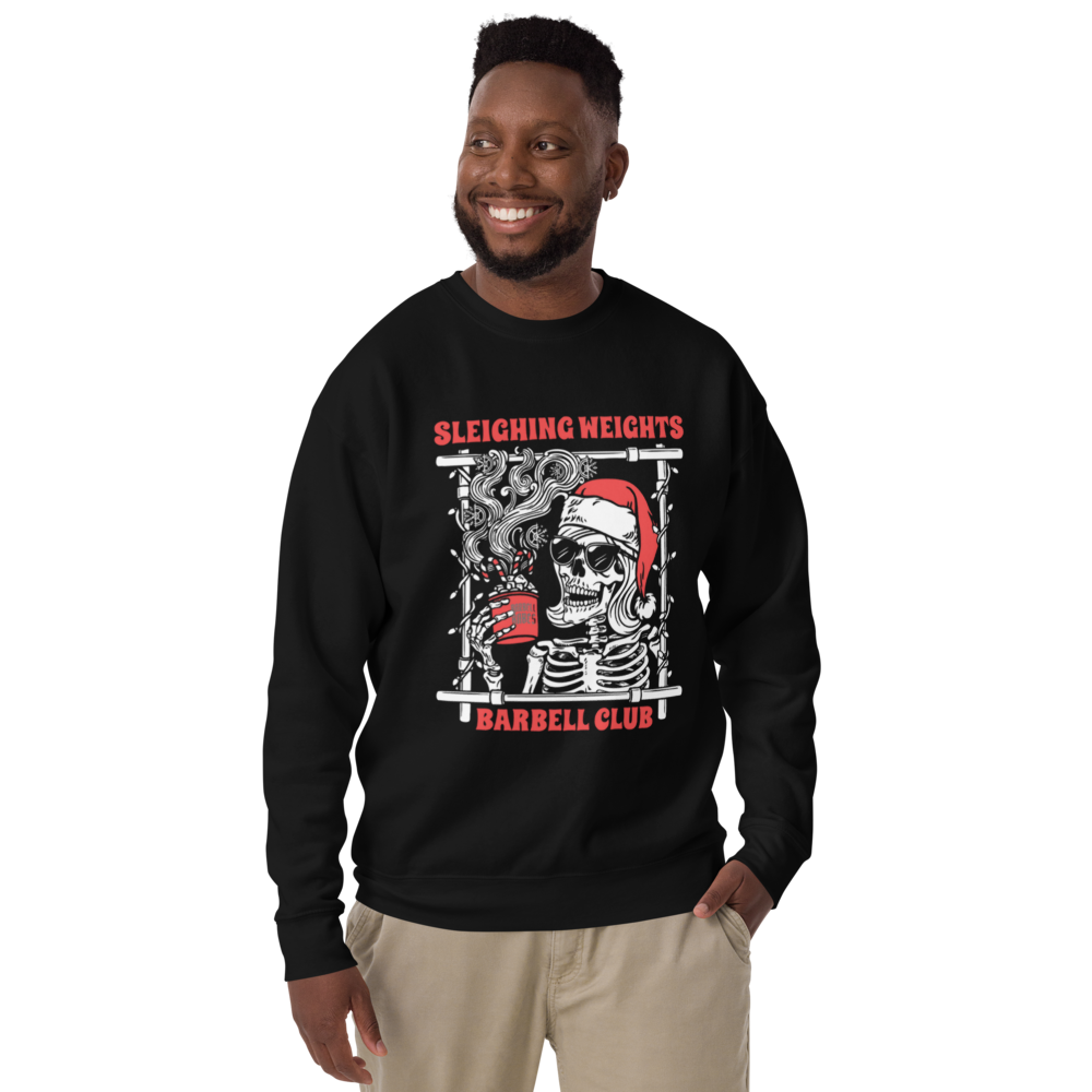 Sleighing Weights Unisex Sweatshirt