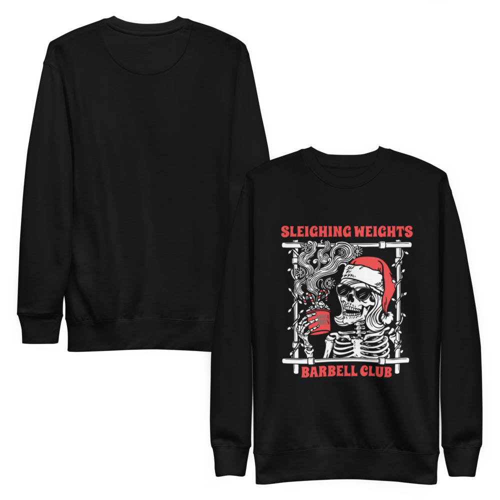 Sleighing Weights Unisex Sweatshirt